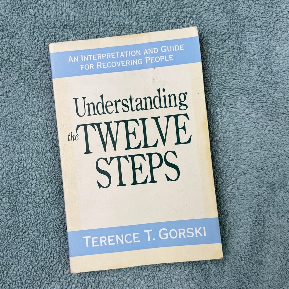 Understanding the Twelve Steps Terence T Gorski Recovery Guide Paperback 1991